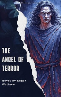 The Angel of Terror - Edgar Wallace - kostenlos E-Book