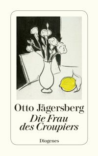 Die Frau des Croupiers - Otto Jägersberg - E-Book