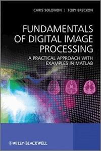 Fundamentals of Digital Image Processing - Chris Solomon - E-Book