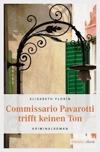 Commissario Pavarotti trifft keinen Ton - Elisabeth Florin - E-Book