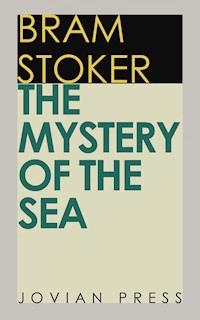 The Mystery of the Sea - Bram Stoker - E-Book