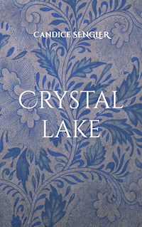 Crystal lake - Candice Sengler - E-Book