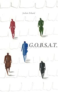 G.O.B.S.A.T. - Jochen Erhard - E-Book