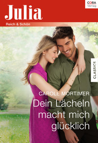 Dein Lächeln macht mich glücklich - Carole Mortimer - E-Book