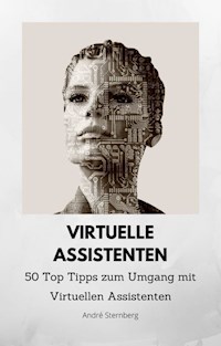 Virtuelle Assistenten - Andre Sternberg - E-Book