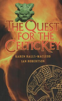 The Quest for the Celtic Key - Karen Ralls-MacLeod - E-Book