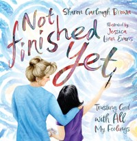 Not Finished Yet - Sharon Garlough Brown - E-Book