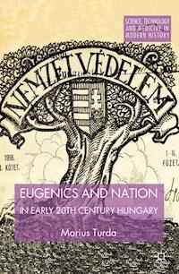 Eugenics and Nation in Early 20th Century Hungary - M. Turda - E-Book