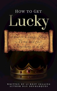 How to Get Lucky - Dan Desmarques - kostenlos E-Book
