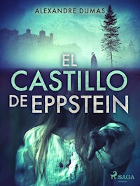 El castillo de Eppstein - Alexandre Dumas - E-Book