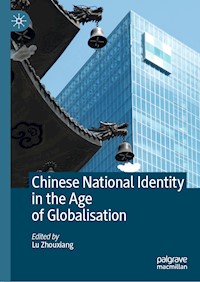 Chinese National Identity in the Age of Globalisation -  - E-Book