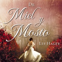 De miel y mosto - Lis Haley - Hörbuch