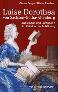 Luise Dorothea von Sachsen-Gotha-Altenburg - Günter Berger - E-Book