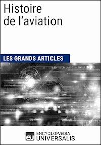 Histoire de l'aviation - Encyclopaedia Universalis - E-Book