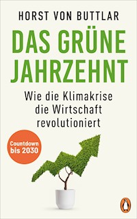 Das grüne Jahrzehnt - Horst von Buttlar - E-Book