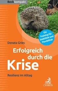 Erfolgreich durch die Krise - Donata Gries - E-Book