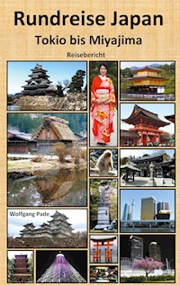 Rundreise Japan Tokio bis Miyajima - Wolfgang Pade - E-Book