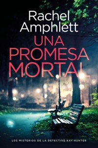 Una promesa mortal - Rachel Amphlett - E-Book