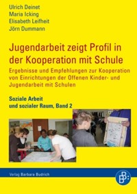 Jugendarbeit zeigt Profil in der Kooperation mit Schule - Ulrich Deinet - E-Book