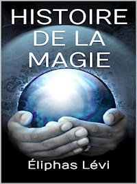 Histoire de la magie - Eliphas Levi - E-Book