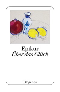 Über das Glück - Epikur - E-Book
