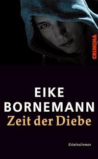 Zeit der Diebe - Eike Bornemann - E-Book