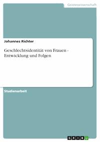 Geschlechtsidentität von Frauen - Entwicklung und Folgen - Johannes Richter - E-Book