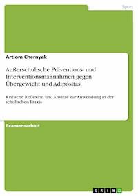 Außerschulische Präventions- und Interventionsmaßnahmen  gegen Übergewicht und Adipositas - Artiom Chernyak - E-Book