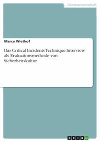Das Critical Incidents Technique Interview als Evaluationsmethode von Sicherheitskultur - Marco Wiethof - E-Book