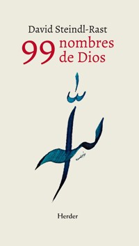 99 nombres de Dios - David Steindl-Rast - E-Book