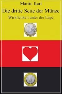 Die dritte Seite der Münze - Martin Kari - E-Book