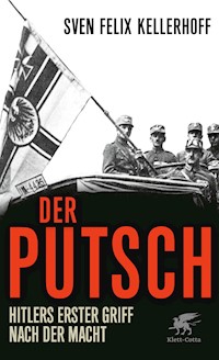 Der Putsch - Sven Felix Kellerhoff - E-Book