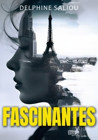 Fascinantes - Delphine Saliou - E-Book