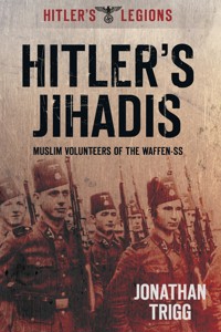 Hitler's Jihadis - Jonathan Trigg - E-Book