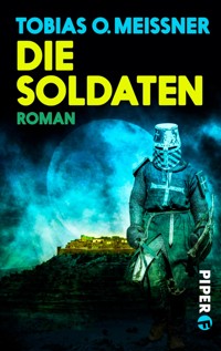 Die Soldaten - Tobias O. Meißner - E-Book