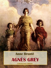 Agnès Grey - Anne Brontë - E-Book