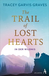 The Trail of Lost Hearts - Tracey Garvis Graves - E-Book