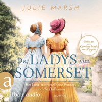 Die Ladys von Somerset - Ein Lord, die rebellische Frances und die Ballsaison (Ungekürzt) - Julie Marsh - Hörbuch