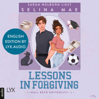 Lessons in Forgiving (English Edition) - Hall Beck University, Part 2 (Unabridged) - Selina Mae - Hörbuch