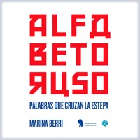 Alfabeto ruso. Palabras que cruzan la estepa: relatos sobre la lengua y la cultura rusa - Marina Berri - Hörbuch