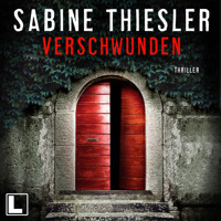 Verschwunden (ungekürzt) - Sabine Thiesler - Hörbuch