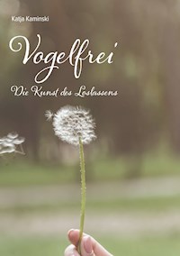 Vogelfrei - Katja Kaminski - E-Book