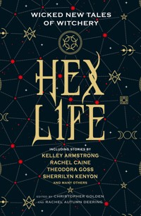 Hex Life: Wicked New Tales of Witchery - Kelley Armstrong - E-Book