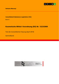 Kosmetische Mittel: Verordnung (EG) Nr. 1223/2009 - Stefanie Merenyi - E-Book