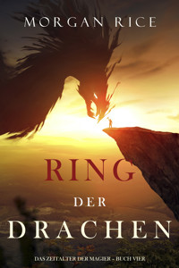 Ring der Drachen (Das Zeitalter der Magier – Buch Vier) - Morgan Rice - E-Book