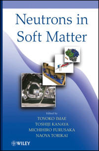 Neutrons in Soft Matter -  - E-Book