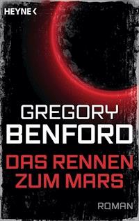 Das Rennen zum Mars - Gregory Benford - E-Book