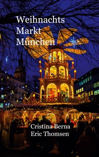 Weinachtsmarkt München - Cristina Berna - E-Book