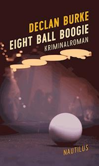 Eight Ball Boogie - Declan Burke - E-Book
