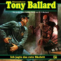Tony Ballard, Folge 17: Ich jagte das rote Skelett - A. F. Morland - Hörbuch